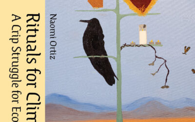3Ecologies Books – New Release: Rituals for Climate Change: A Crip Struggle for Ecojustice